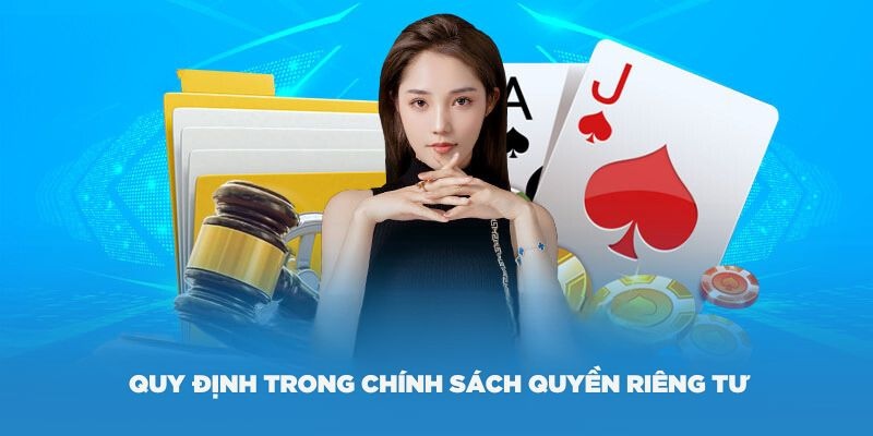 Quyền riêng tư quy định rõ về thu thập thông tin