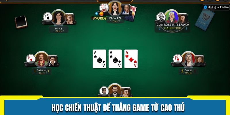 Học chiến thuật để thắng game từ cao thủ
